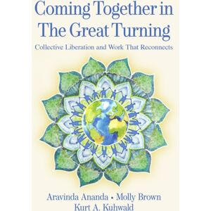 New Society Publishers Coming Together In The Great Turning : Collective Liberation And Work That Reconnects New Society Publishers Coming Together In The Great Turning : Collective Liberation And Work That Reconnects