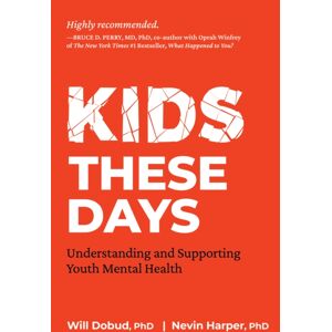 New Society Publishers Kids These Days : Understanding And Supporting Youth Mental Health New Society Publishers Kids These Days : Understanding And Supporting Youth Mental Health