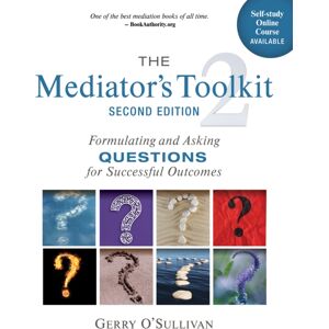 New Society Publishers The Mediator'S Toolkit, Second Edition : Formulating And Asking Questions For Successful Outcomes New Society Publishers The Mediator'S Toolkit, Second Edition : Formulating And Asking Questions For Successful Outcomes