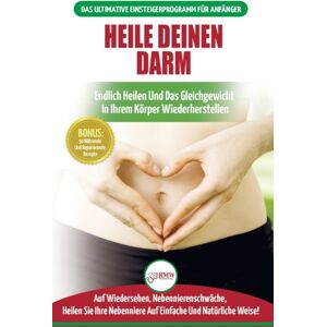 A&g Direct Inc. Heile Deinen Darm : Ernahrungsratgeber Fur Anfanger: Ernahrung Zur Heilung Ihres Undichten Darms - Endlich Wieder Das Gleichgewicht In Ihrem Korper Herstellen + 50 Reparierende Rezepte (Bucher In Deut A&g Direct Inc. Heile Deinen Darm : Ernahrungsratgeber Fur Anfanger: Ernahrung Zur Heilung Ihres Undichten Darms - Endlich Wieder Das Gleichgewicht In Ihrem Korper Herstellen + 50 Reparierende Rezepte (Bucher In Deut