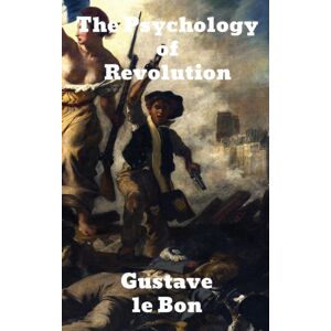 Binker North The Psychology Of Revolution Binker North The Psychology Of Revolution