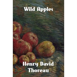 Binker North Wild Apples : The History Of The Apple Tree Binker North Wild Apples : The History Of The Apple Tree