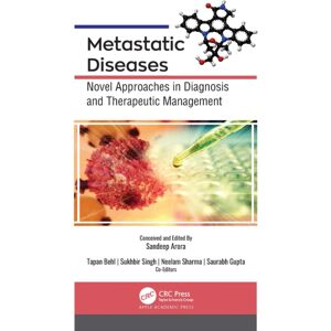 Apple Academic Press Inc. Metastatic Diseases : Novel Approaches In Diagnosis And Therapeutic Management Apple Academic Press Inc. Metastatic Diseases : Novel Approaches In Diagnosis And Therapeutic Management