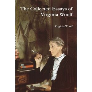 Must Have Books The Collected Essays Of Virginia Woolf Must Have Books The Collected Essays Of Virginia Woolf