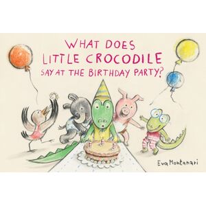 Tundra Books What Does Little Crocodile Say At The Birthday Party? Tundra Books What Does Little Crocodile Say At The Birthday Party?