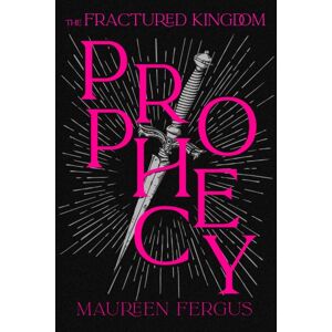 Tundra Books Prophecy : Fractured Kingdom, Book 1 Tundra Books Prophecy : Fractured Kingdom, Book 1