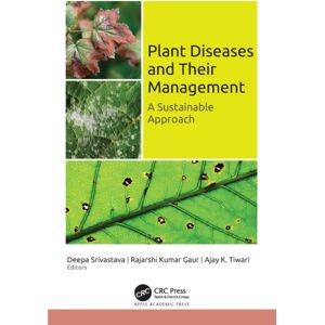 Apple Academic Press Inc. Plant Diseases And Their Management : A Sustainable Approach Apple Academic Press Inc. Plant Diseases And Their Management : A Sustainable Approach