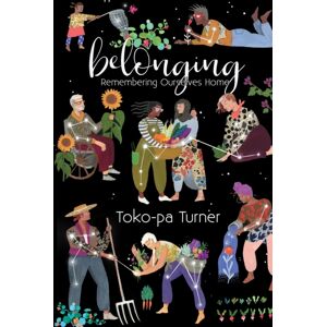 Her Own Room Press Belonging : Remembering Ourselves Home Her Own Room Press Belonging : Remembering Ourselves Home