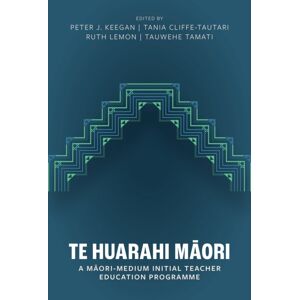 Huia Publishers Te Huarahi : A Maori Medium Initial Teacher Education Programme Huia Publishers Te Huarahi : A Maori Medium Initial Teacher Education Programme
