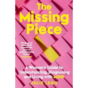 HarperCollins Publishers (New Zealand) The Missing Piece: For Readers Of Gwendoline Smith And Chanelle Moriah : A Woman'S Guide To Understanding, Diagnosing And Living With Adhd HarperCollins Publishers (New Zealand) The Missing Piece: For Readers Of Gwendoline Smith And Chanelle Moriah : A Woman'S Guide To Understanding, Diagnosing And Living With Adhd