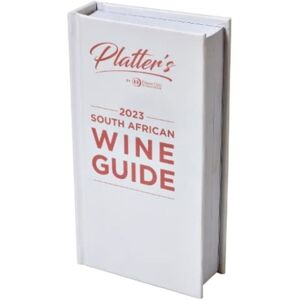 John Platter Platter'S South African Wine Guide 2023 John Platter Platter'S South African Wine Guide 2023