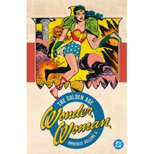 DC Comics Wonder Woman: The Golden Age Omnibus Vol. 6 : (2025 Edition) DC Comics Wonder Woman: The Golden Age Omnibus Vol. 6 : (2025 Edition)