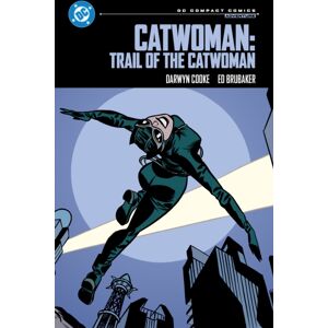 DC Comics Catwoman: Trail Of The Catwoman: Dc Compact Comics Edition DC Comics Catwoman: Trail Of The Catwoman: Dc Compact Comics Edition