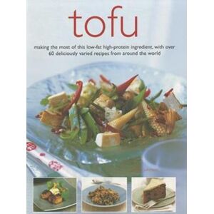 Anness Publishing Tofu Anness Publishing Tofu