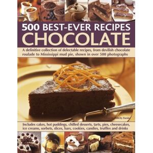 Anness Publishing 500 Ever Recipes: Chocolate Anness Publishing 500 Ever Recipes: Chocolate