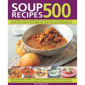 Anness Publishing 500 Soup Recipes Anness Publishing 500 Soup Recipes