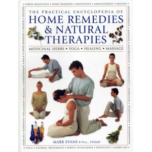 Anness Publishing Practical Encyclopedia Of Home Remedies & Natural Therapies Anness Publishing Practical Encyclopedia Of Home Remedies & Natural Therapies