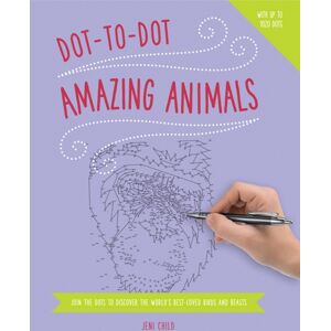 Anness Publishing Dot To Dot: Animals Anness Publishing Dot To Dot: Animals