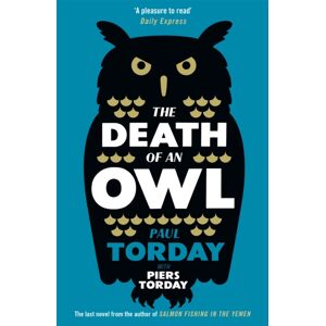 Orion Publishing Co The Death Of An Owl : From The Author Of Salmon Fishing In The Yemen, A Witty Tale Of Scandal And Subterfuge Orion Publishing Co The Death Of An Owl : From The Author Of Salmon Fishing In The Yemen, A Witty Tale Of Scandal And Subterfuge
