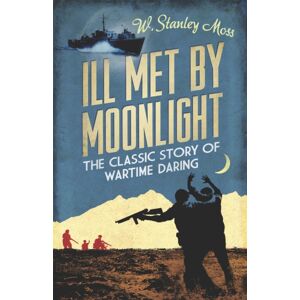 Orion Publishing Co Ill Met By Moonlight Orion Publishing Co Ill Met By Moonlight