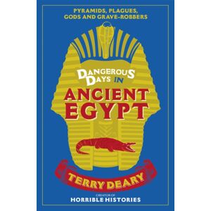 Orion Publishing Co Dangerous Days In Ancient Egypt : Pyramids, Plagues, Gods And Grave-Robbers Orion Publishing Co Dangerous Days In Ancient Egypt : Pyramids, Plagues, Gods And Grave-Robbers