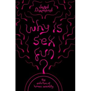 Orion Publishing Co Why Is Sex Fun? : The Evolution Of Human Sexuality Orion Publishing Co Why Is Sex Fun? : The Evolution Of Human Sexuality