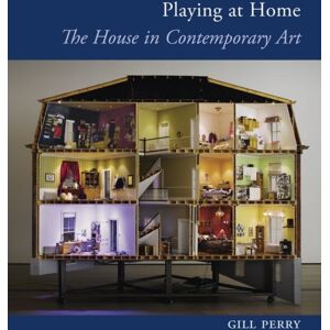 Reaktion Books Playing At Home : The House In Contemporary Art Reaktion Books Playing At Home : The House In Contemporary Art