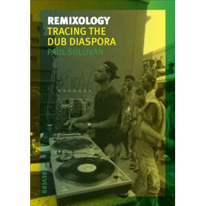 Reaktion Books Remixology : Tracing The Dub Diaspora Reaktion Books Remixology : Tracing The Dub Diaspora