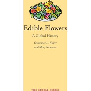 Reaktion Books Edible Flowers : A Global History Reaktion Books Edible Flowers : A Global History