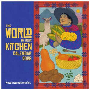 New Internationalist Publications Ltd The World In Your Kitchen Calendar, 2026 New Internationalist Publications Ltd The World In Your Kitchen Calendar, 2026