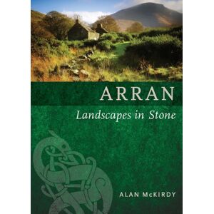 Birlinn General Arran : Landscapes In Stone Birlinn General Arran : Landscapes In Stone
