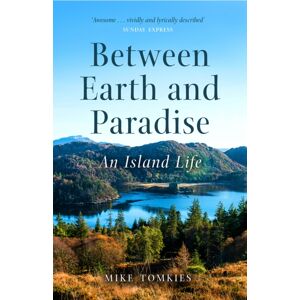 Birlinn General Between Earth And Paradise : An Island Life Birlinn General Between Earth And Paradise : An Island Life