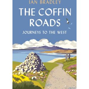 Birlinn General The Coffin Roads : Journeys To The West Birlinn General The Coffin Roads : Journeys To The West