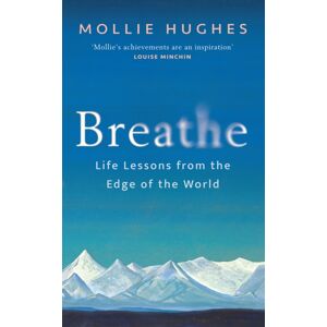 Birlinn General Breathe : Life Lessons From The Edge Of The World Birlinn General Breathe : Life Lessons From The Edge Of The World