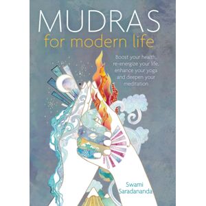 Watkins Media Mudras For Modern Life : Boost Your Health, Re-Energize Your Life, Enhance Your Yoga And Deepen Your Meditation Watkins Media Mudras For Modern Life : Boost Your Health, Re-Energize Your Life, Enhance Your Yoga And Deepen Your Meditation