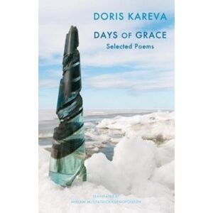 Bloodaxe Books Ltd Days Of Grace : Selected Poems Bloodaxe Books Ltd Days Of Grace : Selected Poems