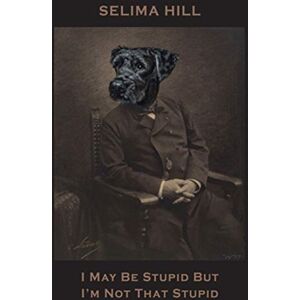Bloodaxe Books Ltd I May Be Stupid But I'M Not That Stupid Bloodaxe Books Ltd I May Be Stupid But I'M Not That Stupid