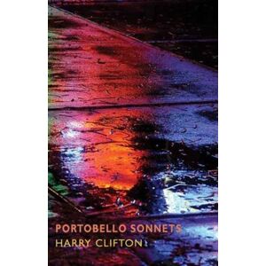 Bloodaxe Books Ltd Portobello Sonnets Bloodaxe Books Ltd Portobello Sonnets