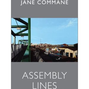 Bloodaxe Books Ltd Assembly Lines Bloodaxe Books Ltd Assembly Lines