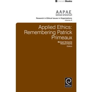 Emerald Publishing Limited Applied Ethics : Remembering Patrick Primeaux Emerald Publishing Limited Applied Ethics : Remembering Patrick Primeaux