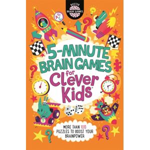 Michael O'Mara Books Ltd 5-Minute Brain Games For Clever Kids® Michael O'Mara Books Ltd 5-Minute Brain Games For Clever Kids®
