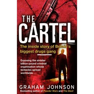 Transworld Publishers Ltd The Cartel : The Inside Story Of Britain'S Biggest Drugs Gang Transworld Publishers Ltd The Cartel : The Inside Story Of Britain'S Biggest Drugs Gang
