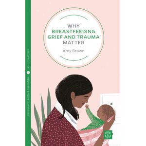 Montag & Martin Limited Why Breastfeeding Grief And Trauma Matter Montag & Martin Limited Why Breastfeeding Grief And Trauma Matter