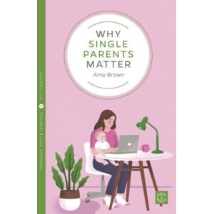 Montag & Martin Limited Why Single Parents Matter Montag & Martin Limited Why Single Parents Matter