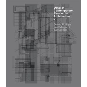 Laurence King Publishing Detail In Contemporary Residential Architecture 2 Laurence King Publishing Detail In Contemporary Residential Architecture 2