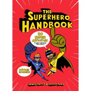 Hachette Children's Group The Superhero Handbook : 20 Super Activities To Help You Save The World Hachette Children's Group The Superhero Handbook : 20 Super Activities To Help You Save The World