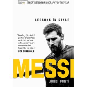 Octopus Publishing Group Messi: Lessons In Style Octopus Publishing Group Messi: Lessons In Style