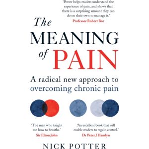 Octopus Publishing Group The Meaning Of Pain : A Radical Approach To Overcoming Chronic Pain Octopus Publishing Group The Meaning Of Pain : A Radical Approach To Overcoming Chronic Pain