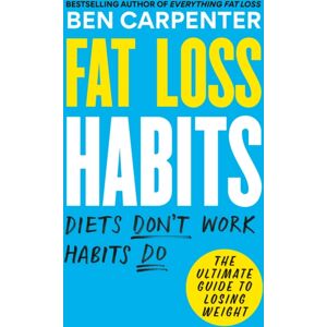 Octopus Publishing Group Fat Loss Habits : The Sunday Times seller Octopus Publishing Group Fat Loss Habits : The Sunday Times seller