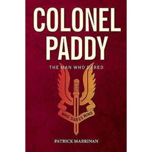 Colourpoint Creative Ltd Colonel Paddy : The Man Who Dared Colourpoint Creative Ltd Colonel Paddy : The Man Who Dared